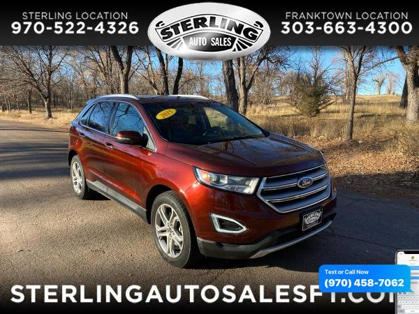 2015 Ford Edge 4dr Titanium AWD - CALL/TEXT TODAY! for sale in Sterling, CO