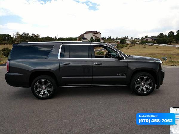 2017 GMC Yukon XL 4WD 4dr Denali - CALL/TEXT TODAY! - cars & trucks... for sale in Sterling, CO – photo 2
